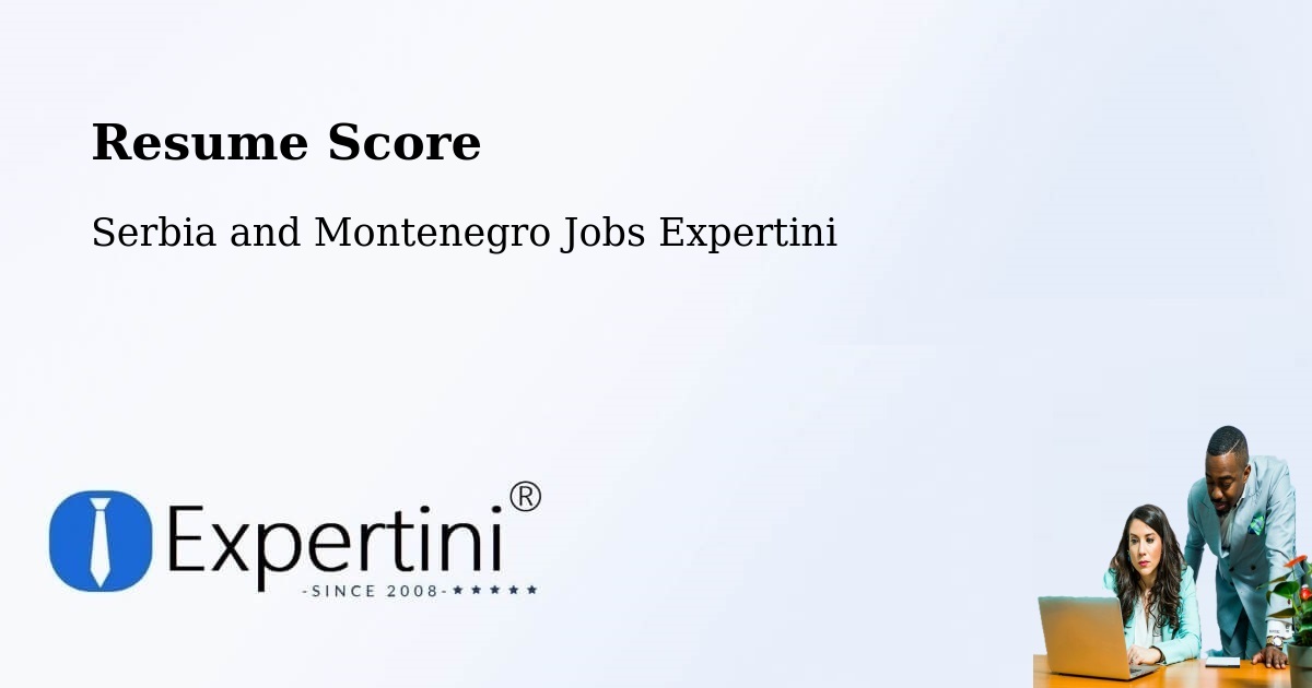 Resume Score & Job Description Match Tool – Kerrobert - Serbia and Montenegro Jobs Expertini